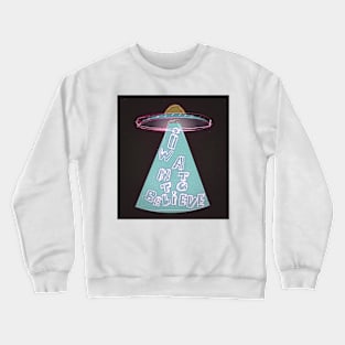 I want to believe Crewneck Sweatshirt